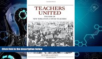 Big Deals  Teachers United: The Rise of New York State United Teachers  Best Seller Books Best