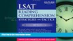 READ book  Kaplan LSAT Reading Comprehension Strategies and Tactics (Kaplan LSAT Strategies and