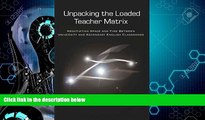 Big Deals  Unpacking the Loaded Teacher Matrix: Negotiating Space and Time Between University and