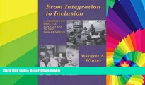 Big Deals  From Integration to Inclusion: A History of Special Education in the 20th Century  Free