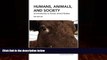 Big Deals  Humans, Animals, and Society: An Introduction to Human-Animal Studies  Best Seller