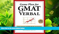 FULL ONLINE  Game Plan for GMAT Verbal: Your Proven Guidebook for Mastering GMAT Verbal in 20