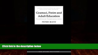 Big Deals  Gramsci, Freire and Adult Education: Possibilities for Transformative Action (Global