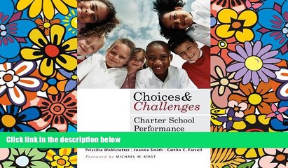 Big Deals  Choices and Challenges: Charter School Performance in Perspective  Best Seller Books