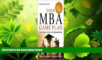 complete  Your MBA Game Plan Publisher: Career Press; Revised edition