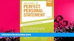 FAVORITE BOOK  How to Write the Perfect Personal Statement: Write powerful essays for law,