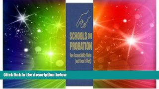 Big Deals  Schools on Probation: How Accountability Works (And Doesn t Work)  Best Seller Books