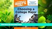 complete  The Complete Idiot s Guide to Choosing a College Major (Complete Idiot s Guides
