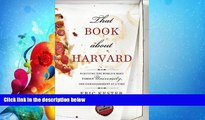 FAVORITE BOOK  That Book about Harvard: Surviving the World s Most Famous University, One