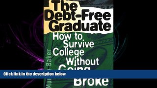 different   The Debt-Free Graduate: How to Survive College Without Going Broke