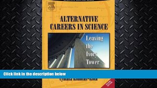read here  Alternative Careers in Science, Second Edition: Leaving the Ivory Tower (Scientific