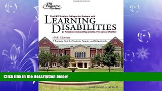 complete  K W Guide to Colleges for Students with Learning Disabilities, 10th Edition (College