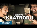 Kaatrodu Song with Lyrics | Aviyal | Bobby Simha | Nivin Pauly | Bench Talkies