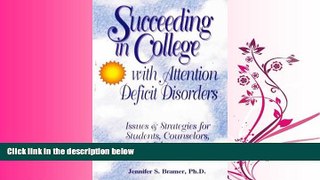 different   Succeeding in College with Attention Deficit Disorders: Issues   Strategies for