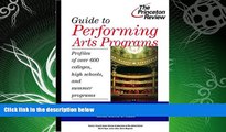 FAVORITE BOOK  Guide to Performing Arts Programs: Profiles of Over 700 Colleges, High Schools,