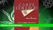 FULL ONLINE  Carpe College! Seize Your Whole College Experience
