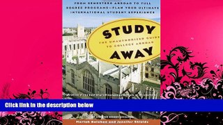 read here  Study Away: The Unauthorized Guide to College Abroad
