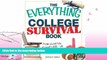 complete  The Everything College Survival Book, 2nd Edition: From social life to study skills -