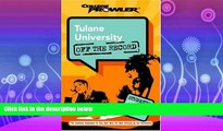 FULL ONLINE  Tulane University: Off the Record (College Prowler) (College Prowler: Tulane