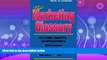read here  The Marketing Glossary: Key Terms, Concepts and Applications