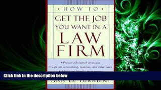 FAVORITE BOOK  How to Get the Job You Want in a Law Firm