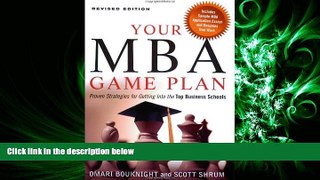 read here  Your MBA Game Plan: Proven Strategies for Getting into the Top Business Schools