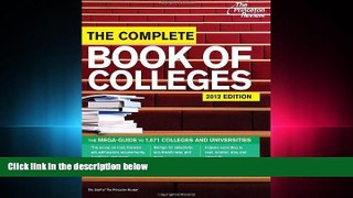 FAVORITE BOOK  The Complete Book of Colleges, 2012 Edition (College Admissions Guides)