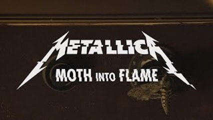 Metallica: Moth Into Flame (Official Music Video)
