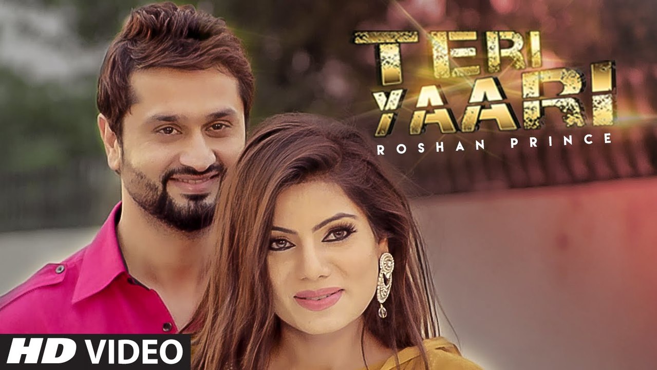 Teri Yaari _ Roshan Prince _ Punjabi Romantic Song