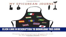 [PDF] My Epicurean Journey: Elegant and Inspirational Recipes for Life Full Online
