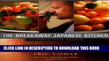 [PDF] The Breakaway Japanese Kitchen: Inspired New Tastes Full Colection