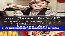 [PDF] My Drunk Kitchen: A Guide to Eating, Drinking, and Going with Your Gut Popular Online