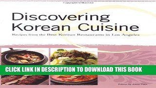 [PDF] Discovering Korean Cuisine: Recipes from the Best Korean Restaurants in Los Angeles Popular
