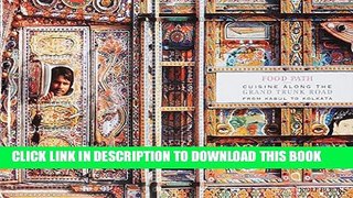 [PDF] Food Path: Cuisine Along the Grand Trunk Road from Kabul to Kolkata Popular Colection