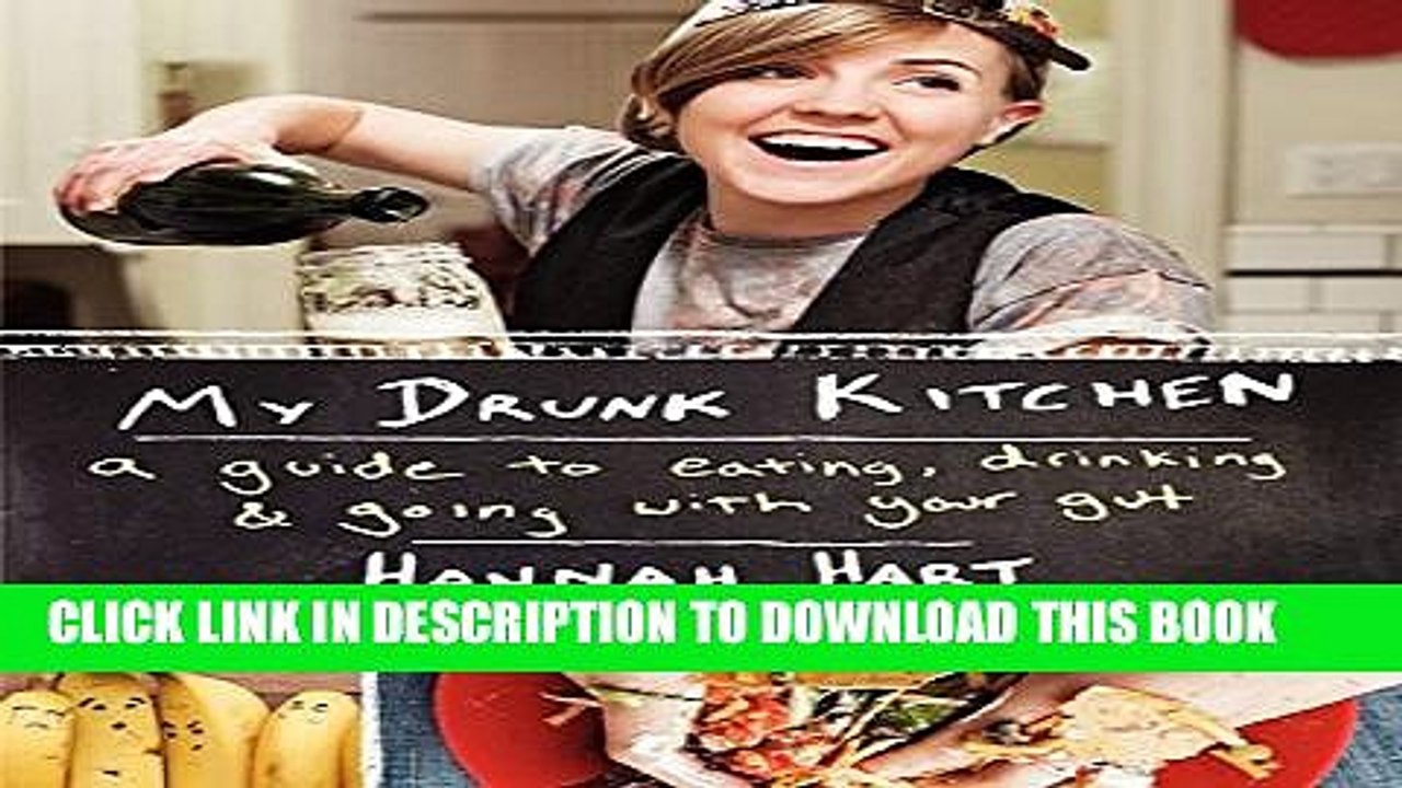 [PDF] My Drunk Kitchen: A Guide to Eating, Drinking, and Going with Your Gut Full Colection