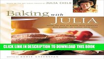 [PDF] Baking with Julia: Savor the Joys of Baking with America s Best Bakers Full Colection