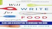 [PDF] Will Write for Food: The Complete Guide to Writing Cookbooks, Blogs, Memoir, Recipes, and