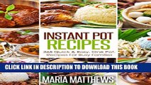[Read PDF] Instant Pot Recipes: 365 Quick   Easy, One Pot, Recipes For Busy Families: Pressure