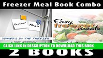 [Read PDF] Freezer Meal Book Combo:  Freezer Meals:  Dinner s In the Freezer   Easy Freezer Meals