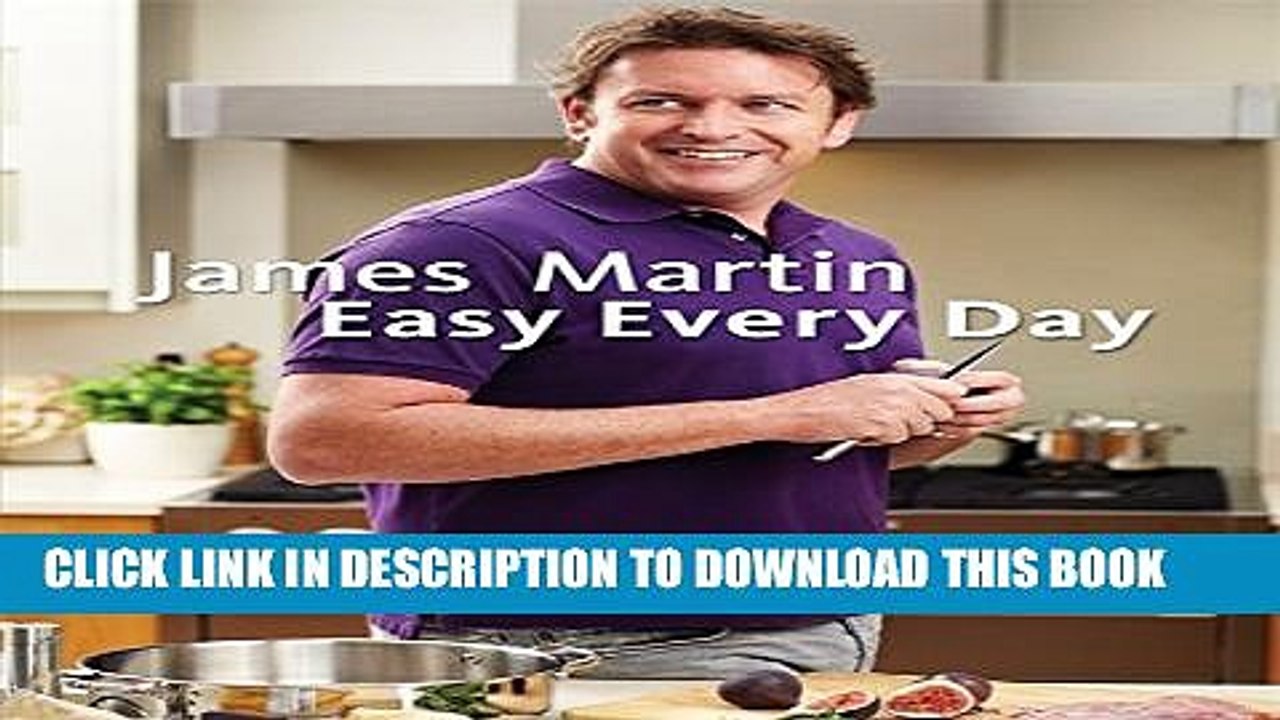 [PDF] Easy Everyday: The Essential Collection. James Martin Popular Collection