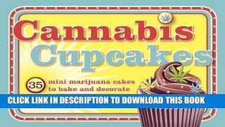 [PDF] Cannabis Cupcakes: 35 Mini Marijuana Cakes to Bake and Decorate Popular Colection