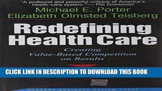 [PDF] Redefining Health Care: Creating Value-based Competition on Results Full Collection