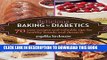 [PDF] Delicious Baking for Diabetics: 70 Easy Recipes and Valuable Tips for Healthy and Delicious