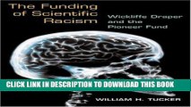 [New] The Funding of Scientific Racism: WICKLIFFE DRAPER AND THE PIONEER FUND Exclusive Online