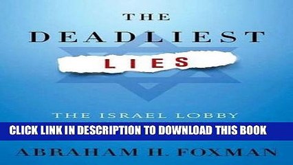 [New] The Deadliest Lies: The Israel Lobby and the Myth of Jewish Control Exclusive Full Ebook