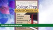 Big Deals  College-Prep Homeschooling: Your Complete Guide to Homeschooling through High School