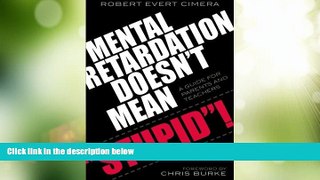 Big Deals  Mental Retardation Doesn t Mean  Stupid !: A Guide for Parents and Teachers  Free Full
