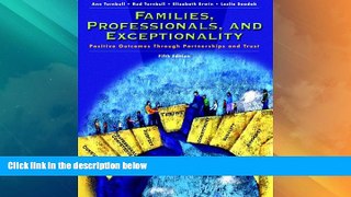 Big Deals  Families, Professionals and Exceptionality: Positive Outcomes Through Partnership and