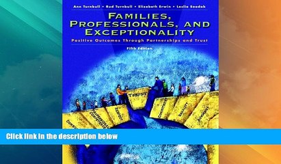 Big Deals  Families, Professionals and Exceptionality: Positive Outcomes Through Partnership and