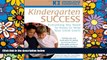 Big Deals  Kindergarten Success: Everything You Need to Know to Help Your Child Learn  Free Full